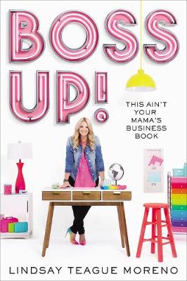 Boss Up!: This Aint Your Mamas Business Book