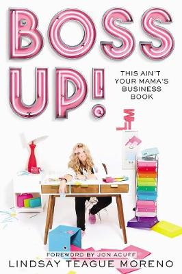Boss Up!: This Aint Your Mamas Business Book