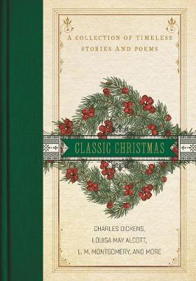 Classic Christmas: A Collection of Timeless Stories and Poems