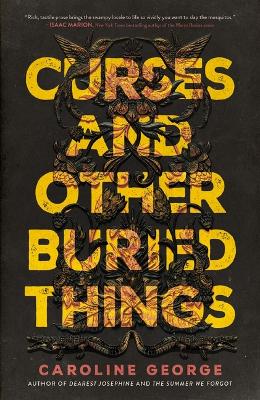 Curses and Other Buried Things: A Novel