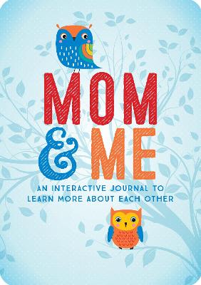 Mom & Me: An Interactive Journal to Learn More About Each Other, Volume 23