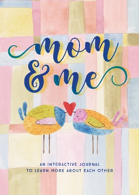 Mom & Me  - Second Edition: An Interactive Journal to Learn More About Each Other Second Edition, Volume 38