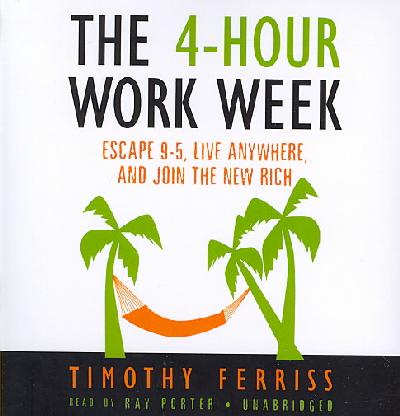 4-Hour Work Week: Escape 9-5, Live Anywhere, and Join the New Rich