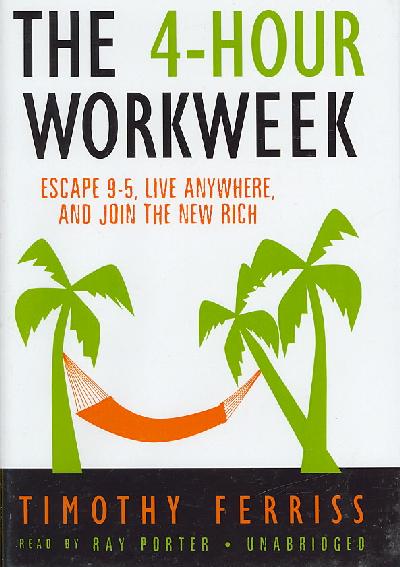4-Hour Work Week: Escape 9-5, Live Anywhere, and Join the New Rich