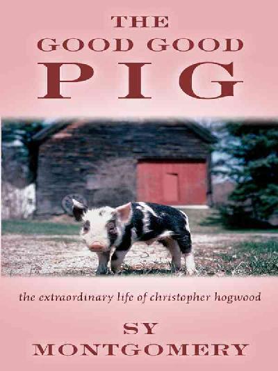 Good Good Pig: The Extraordinary Life of Christopher Hogwood Large type / large print edition