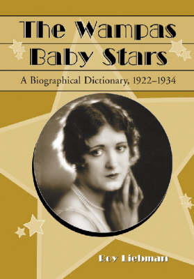 WAMPAS Baby Stars: A Biographical Dictionary, 1922-1934
