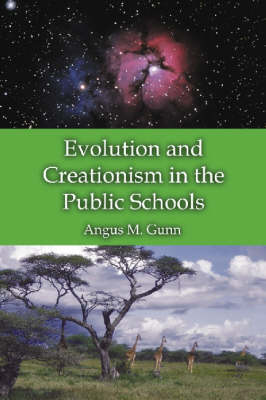 Evolution and Creationism in the Public Schools: A Handbook for Educators, Parents and Community Leaders