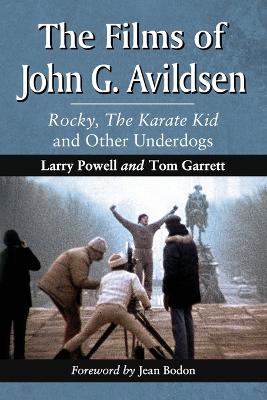Films of John G. Avildsen: Rocky, The Karate Kid and Other Underdogs