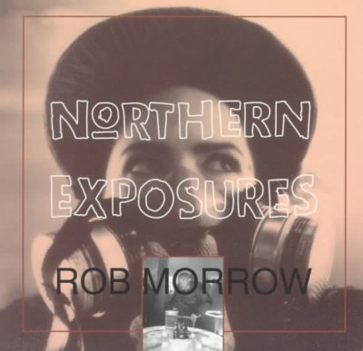 Northern Exposures: Photographs