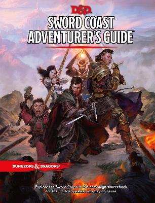 Dungeons & Dragons: Sword Coast Adventurer's Guide: Sourcebook for Players and Dungeon Masters