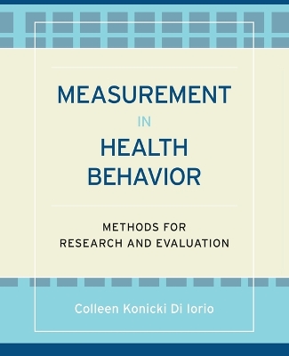 Measurement in Health Behavior: Methods for Research and Evaluation