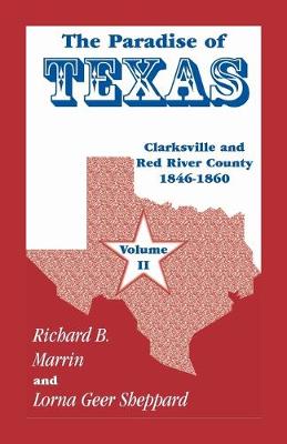 Paradise of Texas, volume 2: Clarksville and Red River County, 1846-1860