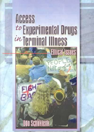 Access to Experimental Drugs in Terminal Illness: Ethical Issues
