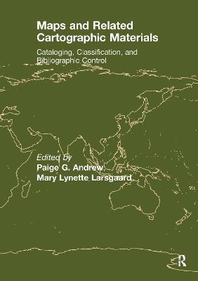 Maps and Related Cartographic Materials: Cataloging, Classification, and Bibliographic Control