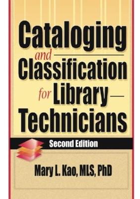 Cataloging and Classification for Library Technicians, Second Edition 2nd edition