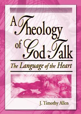 Theology of God-Talk: The Language of the Heart