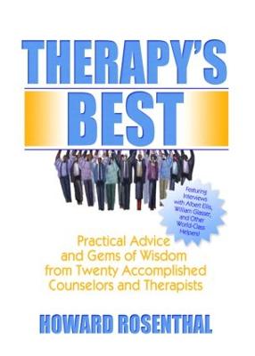 Therapy's Best: Practical Advice and Gems of Wisdom from Twenty Accomplished Counselors and  Therapists