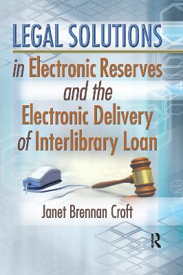 Legal Solutions in Electronic Reserves and the Electronic Delivery of  Interlibrary Loan