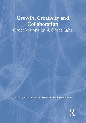 Growth, Creativity, and Collaboration: Great Visions on a Great Lake