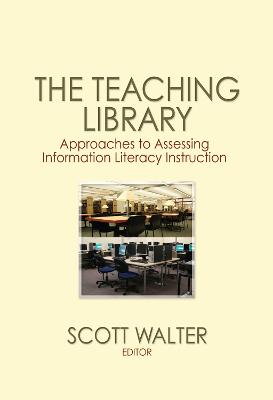 Teaching Library: Approaches to Assessing Information Literacy Instruction