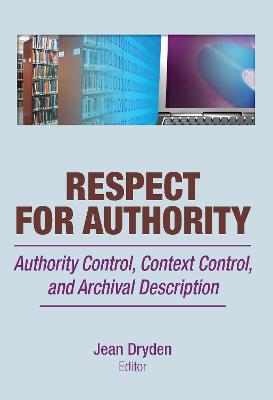 Respect for Authority: Authority Control, Context Control, and Archival Description