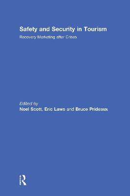 Safety and Security in Tourism: Recovery Marketing after Crises