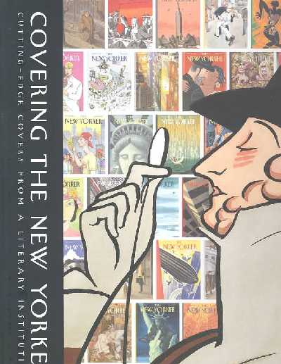 Covering the New Yorker: Cutting-edge Covers from a Literary Institution
