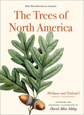 Trees of North America: Michaux and Redouté's American Masterpiece
