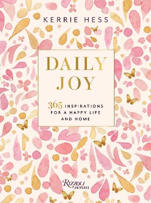 Daily Joy: 365 Inspirations for a Happy Life and Home