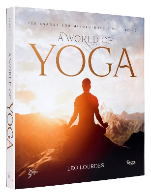 World of Yoga: 700 Asanas for Mindfulness and Well-Being