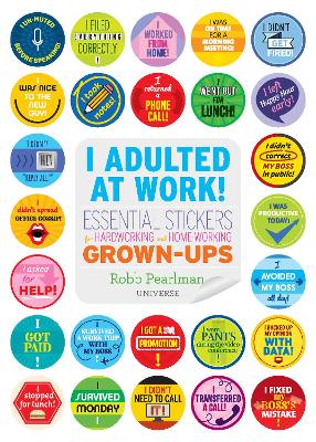 I Adulted At Work!: Essential Stickers for Hardworking and Home-Working Grown-Ups