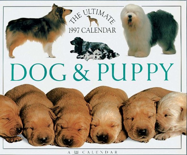 Ultimate Dog & Puppy 1997 Calendar