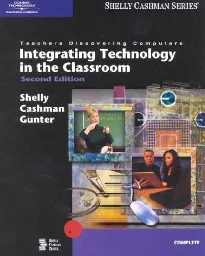 Teachers Discovering Computers: Integrating Technology in the Classroom 2nd Revised edition