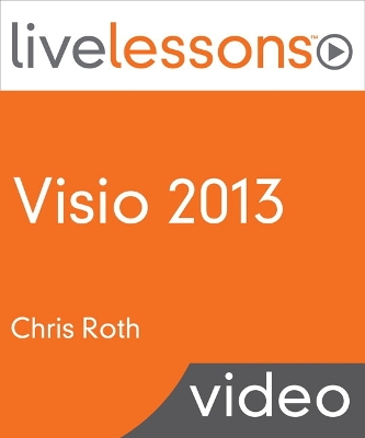 Visio 2013 LiveLessons (Video Training)
