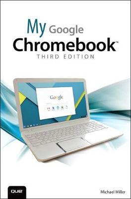 My Google Chromebook 3rd edition
