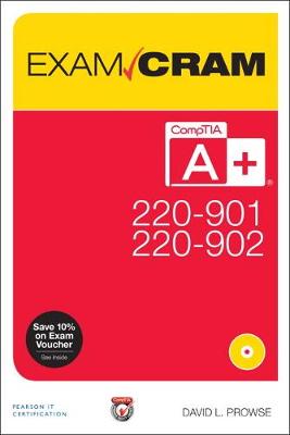 CompTIA Aplus 220-901 and 220-902 Exam Cram