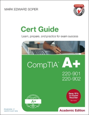 CompTIA Aplus 220-901 and 220-902 Cert Guide, Academic Edition