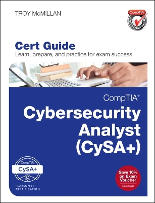 CompTIA Cybersecurity Analyst (CySAplus) Cert Guide