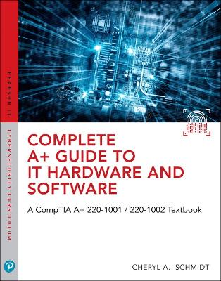 Complete Aplus Guide to IT Hardware and Software: A CompTIA Aplus Core 1 (220-1001) & CompTIA Aplus Core 2 (220-1002) Textbook 8th edition
