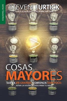 Cosas Mayores - Serie Favoritos: Sueña En Grande, Comienza Con Poco