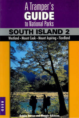 Tramper's Guide to New Zealand's National Parks, v. 2, South Island
