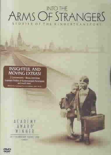 Into the Arms of Strangers: Stories of the Kindertransport