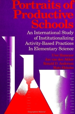 Portraits of Productive Schools: An International Study of Institutionalizing Activity - Based Practices in  Elementary Science