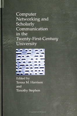 Computer Networking and Scholarly Communication in the Twenty-First-Century  University