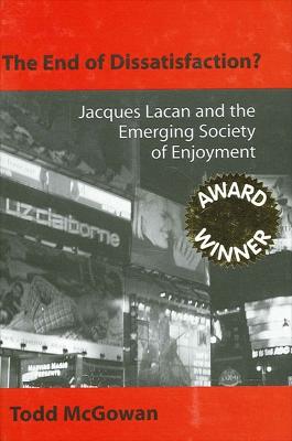End of Dissatisfaction?: Jacques Lacan and the Emerging Society of Enjoyment