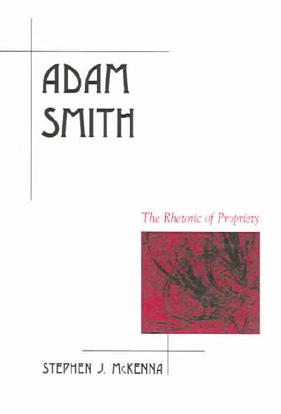 Adam Smith: The Rhetoric of Propriety