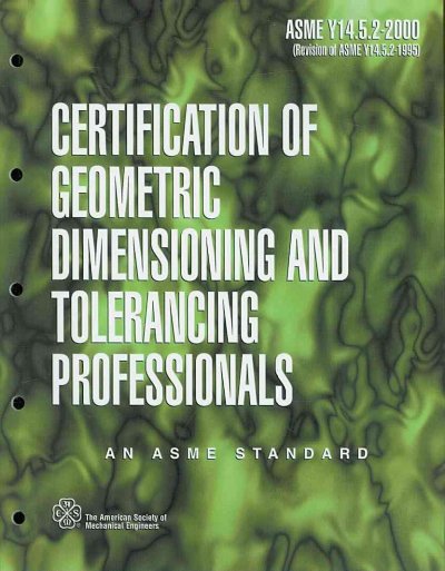 Certification of Geometric Dimensioning and Tolerancing Professionals