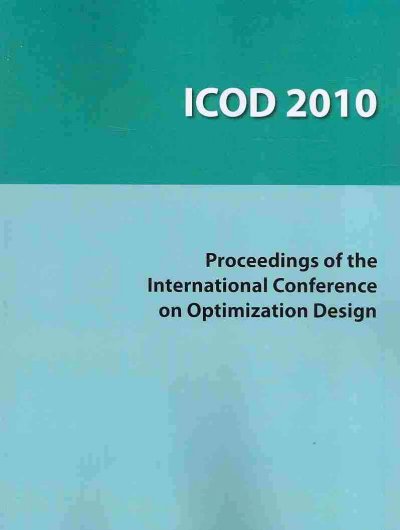 Icod 2010: Proceedings of the International Conference on Optimization Design, Wuhan,  China, March 18-20, 2010