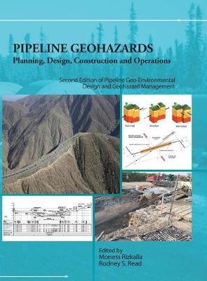 Pipeline Geohazards: Planning, Design, Construction and Operations 2nd Revised edition