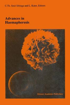 Advances in haemapheresis: Proceedings of the Third International Congress of the World Apheresis  Association. April 912,1990, Amsterdam, The Netherlands 1991 ed.